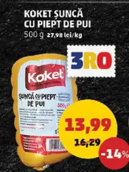 Penny Koket Șuncă cu Piept de Pui Ofertă