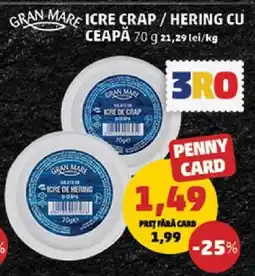 Penny Gran Mare Icre Crap / Hering cu Ceapă Ofertă