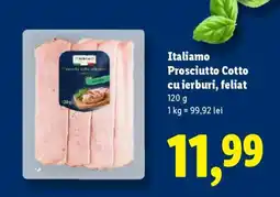 Lidl Italiamo Prosciutto Cotto cu ierburi, feliat Ofertă