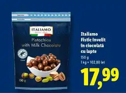 Lidl ITALIAMO Fistic învelit în ciocolată cu lapte Ofertă