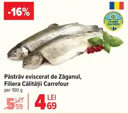 Carrefour Păstrăv eviscerat de Zăganul, Filiera Călității Carrefour Ofertă