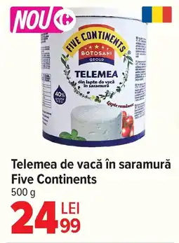Carrefour Telemea de vacă în saramură Five Continents Ofertă