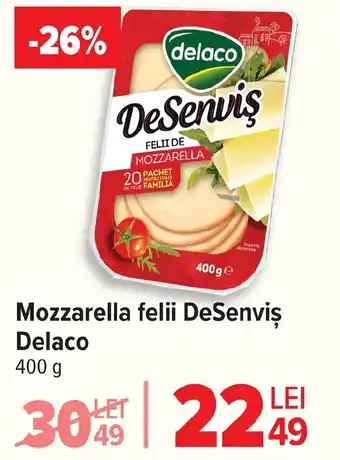 Carrefour Mozzarella felii DeSenviş Delaco Ofertă
