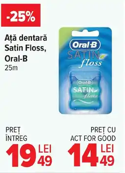 Carrefour Ață dentară Satin Floss, Oral-B 25m Ofertă