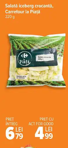 Carrefour Market Salată iceberg crocantă, Carrefour la Piaţă Ofertă