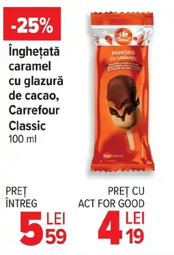 Carrefour Market Îngheţată caramel cu glazură de cacao, Carrefour Classic Ofertă