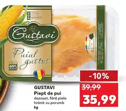 Kaufland GUSTAVI Piept de pui dezosat, fără piele Ofertă