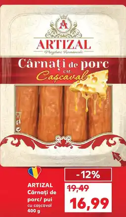 Kaufland ARTIZAL Cârnaţi de porc/ pui cu caşcaval Ofertă