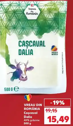 Kaufland VREAU DIN ROMÂNIA Caşcaval Dalia Ofertă