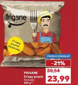 Kaufland FRIGANE Crispy picant Kentucky Ofertă