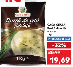 Kaufland CASA GRUIA Burtă de vită fideluţă Ofertă