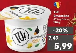 Kaufland TU! Smântână Ofertă