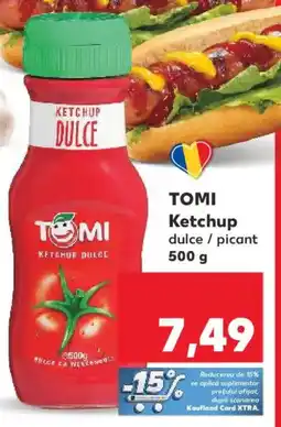 Kaufland TOMI Ketchup dulce / picant Ofertă