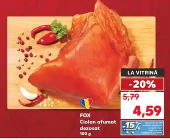 Kaufland FOX Ciolan afumat dezosat Ofertă