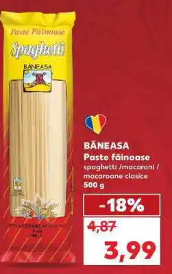 Kaufland BĂNEASA Paste făinoase Ofertă
