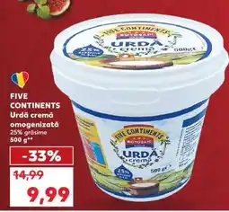 Kaufland FIVE CONTINENTS Urdă cremă omogenizată Ofertă