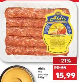 Kaufland ALDIS Mici porc-vită 800g Ofertă