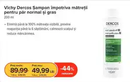 Dr.Max Vichy Dercos Șampon împotriva mǎtreții pentru păr normal și gras Ofertă