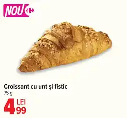 Carrefour Croissant cu unt şi fistic Ofertă