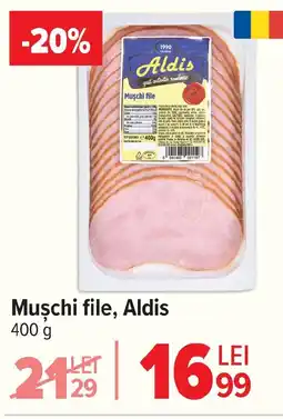 Carrefour Muşchi file, Aldis Ofertă