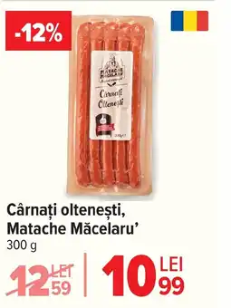 Carrefour Cârnaţi olteneşti, Matache Măcelaru' Ofertă