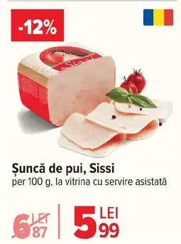 Carrefour Şuncă de pui, Sissi Ofertă