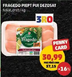 Penny Fragedo Piept Pui Dezosat Ofertă