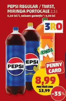 Penny Pepsi Regular / Twist, Mirinda Portocale 2.5L Ofertă