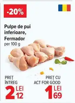 Carrefour Pulpe de pui, inferioare, Fermador Ofertă
