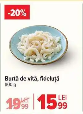 Carrefour Burtă de vită fideluță Ofertă