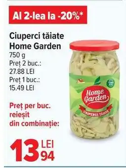 Carrefour Ciuperci tăiate Home Garden Ofertă