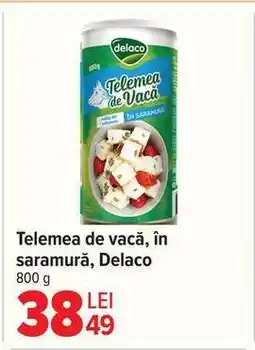 Carrefour Telemea de vacă, în saramură, Delaco Ofertă