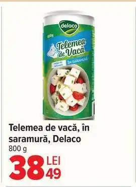 Carrefour Telemea de vacă, în saramură, Delaco Ofertă