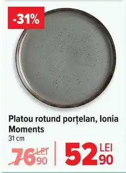 Carrefour Platou rotund porțelan, Ionia Moments Ofertă