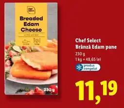 Lidl Chef Select Brânză Edam pane Ofertă