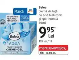 DM Balea cremă de faţă cu acid hialuronic şi apă termalǎ Ofertă