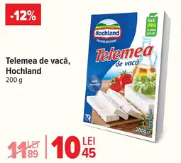 Carrefour Market Telemea de vacă, Hochland Ofertă
