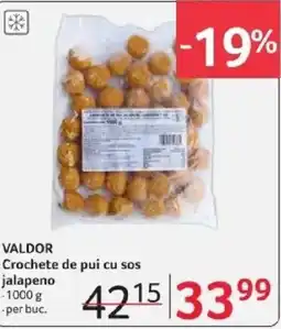 Selgros VALDOR Crochete de pui cu sos jalapeno Ofertă