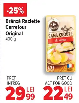 Carrefour Brânză Raclette Carrefour Original Ofertă