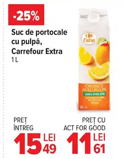 Carrefour Suc de portocale cu pulpă, Carrefour Extra Ofertă