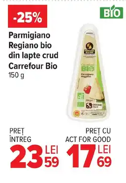 Carrefour Parmigiano Regiano bio din lapte crud Carrefour Bio Ofertă