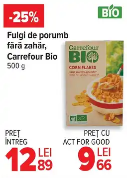 Carrefour Fulgi de porumb fără zahăr, Carrefour Bio Ofertă