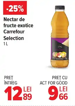 Carrefour Nectar de fructe exotice Carrefour Selection Ofertă