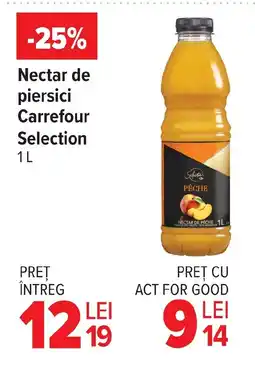 Carrefour Nectar de piersici Carrefour Selection Ofertă