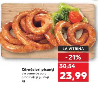 Kaufland Cârnăciori picanţi Ofertă