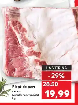 Kaufland Piept de porc cu os Ofertă