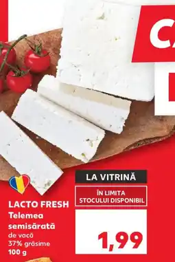 Kaufland LACTO FRESH Telemea semisărată Ofertă