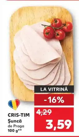 Kaufland CRIS-TIM Şuncă Ofertă