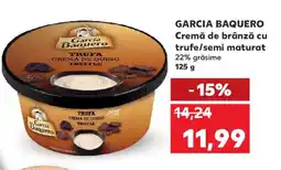 Kaufland GARCIA BAQUERO Cremă de brânză cu trufe/semi maturat Ofertă