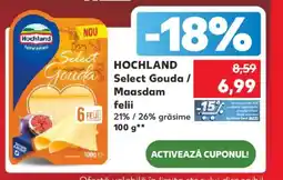 Kaufland HOCHLAND Select Gouda / Maasdam felii Ofertă